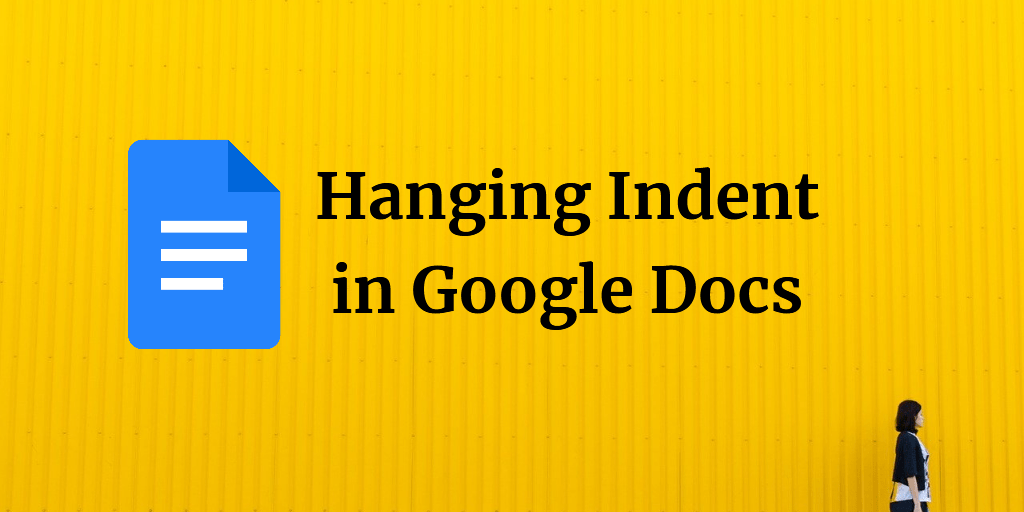 How to create Hanging Indent in Google Docs